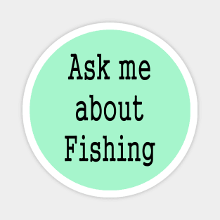 Funny Fishing Fisherman Humor Magnet